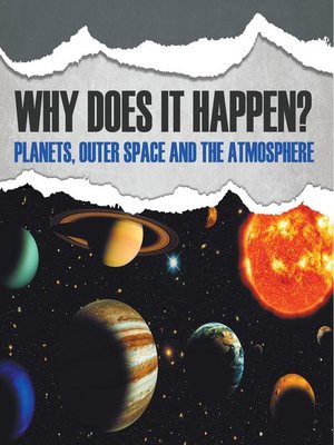 cover image of Why Does It Happen? - Planets, Outer Space and the Atmosphere